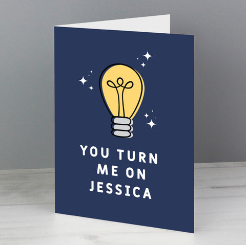 Personalised You Turn Me On Card