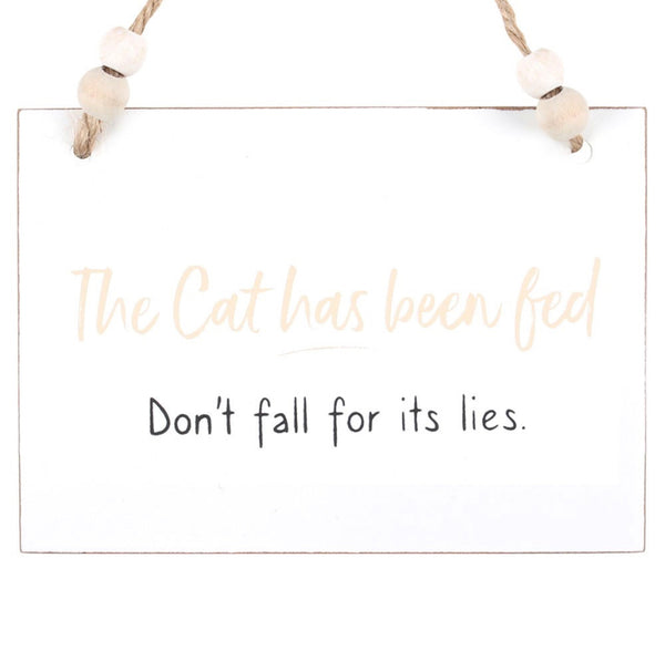 Cat Has Been Fed Hanging Sign