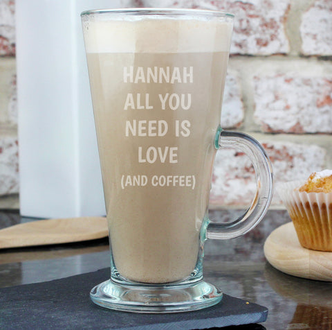 Personalised All You Need Is Love Latte Glass