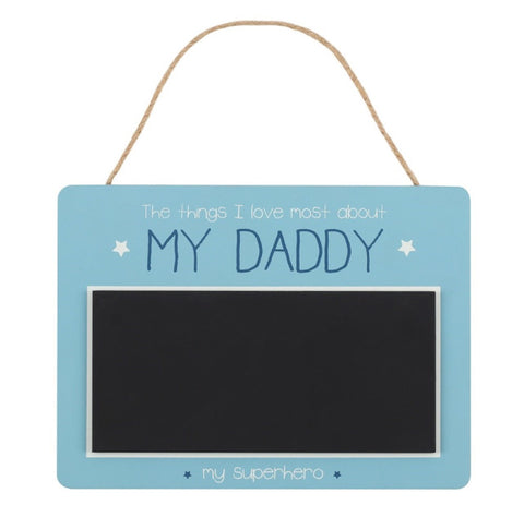 My Daddy Chalkboard Sign